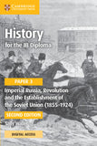 History for the IB Diploma Paper 3: Imperial Russia, Revolution and the Establishment of the Soviet Union (1855–1924)