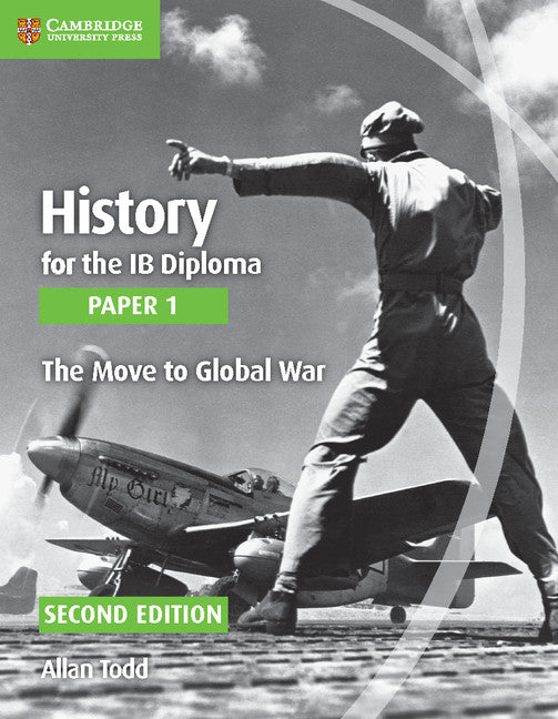 History for the IB Diploma: Paper 1: The Move to Global War