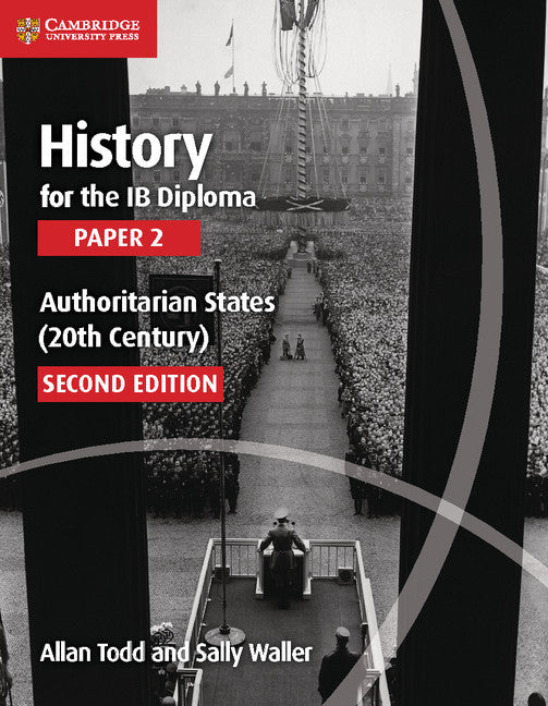 History for the IB Diploma: Paper 2: Authoritarian States (20th Century)