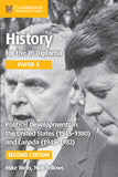 History for the IB Diploma Paper 3: Political Developments in the United States (1945–1980) and Canada (1945–1982)